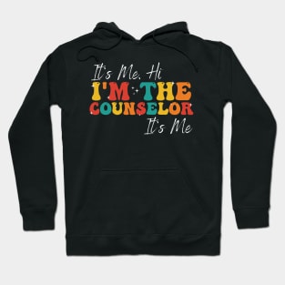 School Counselor It's Me Hi I'm The Counselor Back To School Hoodie